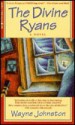 The Divine Ryans - Wayne Johnston