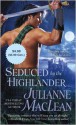 Seduced by the Highlander - Julianne MacLean