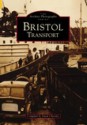 Bristol Transport (Archive Photographs) - David Cheesley, David Chessly