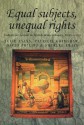 Equal Subjects, Unequal Rights: Indigenous Peoples In British Settler Colonies, 1830 1910 - Julie Evans