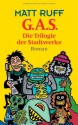 G.A.S. (Gas) - Matt Ruff, Ditte Bandini, Giovanni Bandini