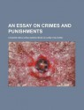 An Essay on Crimes and Punishments - Cesare Beccaria