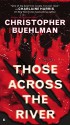 Those Across the River - Christopher Buehlman