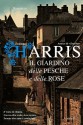 Il giardino delle pesche e delle rose - Joanne Harris, Laura Grandi