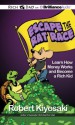 Rich Dad's Escape the Rat Race: Learn How Money Works and Become a Rich Kid - Robert T. Kiyosaki, Luke Daniels, Nick Podehl, Benjamin L. Darcie, Eric Dawe, Tom Parks, Jim Bond, Kate Rudd, Laural Merlington