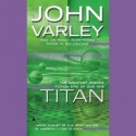 Titan (Gaea, #1) - John Varley, Allyson Johnson