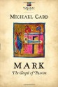 Mark: The Gospel of Passion (Biblical Imagination) - Michael Card