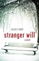 Stranger Will - Caleb J. Ross