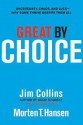 Great by Choice: Uncertainty, Chaos, and Luck--Why Some Thrive Despite Them All - Jim Collins, Morten T. Hansen