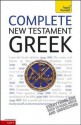 Complete New Testament Greek: Teach Yourself - Gavin Betts