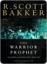 The Warrior Prophet: The Prince of Nothing, Book Two - R. Scott Bakker