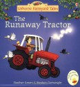 The Runaway Tractor - Heather Amery