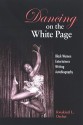 Dancing on the White Page: Black Women Entertainers Writing Autobiography - Kwakiutl L. Dreher