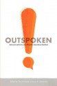 Outspoken: Conversations on Church Communication - Tim Schraeder, Kevin D. Hendricks, Brad Abare, Leonard Sweet, Jennifer Schuchmann, Shawn Wood, Will Mancini, Kem Meyer, Phil Cooke, Jon Acuff, Adam Jeske