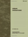 Urban Operations: FM 3-06: US Army Field Manual 3-06 - United States Army