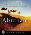 Abraham: A Journey to the Heart of Three Faiths (Audio) - Bruce Feiler