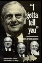 I Gotta Tell You: Speeches of Lee Iacocca - Lee Iacocca, Matthew W. Seeger