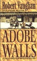 Adobe Walls - Robert Vaughan