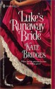 Luke's Runaway Bride - Kate Bridges