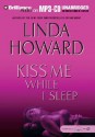 Kiss Me While I Sleep - Linda Howard