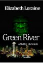 Green River (Book #1) a Shifter Chronicle - Elizabeth Loraine