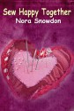 Sew Happy Together - Nora Snowdon