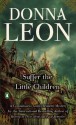 Suffer the Little Children (Commissario Guido Brunetti Mysteries) - Donna Leon