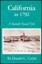 California In 1792: A Spanish Naval Visit - Donald C. Cutter