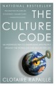 The Culture Code: An Ingenious Way to Understand Why People Around the World Live and Buy as They Do - Clotaire Rapaille, Clotaire Rapaille