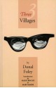 Three Villages: An Autobiography - Maeve Binchy, Mary Maher, Donal Foley