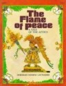 The Flame of Peace: A Tale of the Aztecs - Deborah Nourse Lattimore