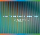 Carlos Cruz-Diez: Color in Space and Time - Mari Carmen Ramirez, Hector Olea