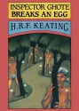 Inspector Ghote Breaks an Egg - H.R.F. Keating