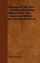 Intrigues of the War - Startling Revelations Hidden Until 1922 - Important Military Secrets Now Disclosed - Frederick Denison Maurice