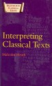 Interpreting Classical Texts (Duckworth Classical Essays) (Duckworth Classical Essays) - Malcolm Heath