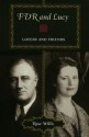 FDR and Lucy: Lovers and Friends - Resa Willis