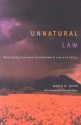 Unnatural Law: Rethinking Canadian Environmental Law and Policy - David R. Boyd