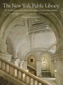 The New York Public Library: The Architecture and Decoration of the Stephen A. Schwarzman Building - Henry Hope Reed, Francis Morrone, Anne Day