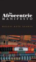 An Afrocentric Manifesto: Toward an African Renaissance - Molefi Kete Asante