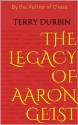 The Legacy of Aaron Geist - Terry Durbin