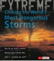 Chasing the World's Most Dangerous Storms - Clive Gifford