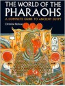 The World of the Pharaohs: A Complete Guide to Ancient Eqypt - Christine Hobson el-Mahdy