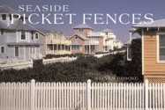 Seaside Picket Fences - Steven Brooke