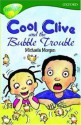 Cool Clive and the Bubble Trouble - Michaela Morgan, Dee Shulman