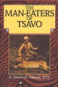 Man-Eaters of Tsavo - J.H. Patterson