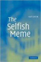 The Selfish Meme: A Critical Reassessment - Kate Distin