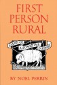 First Person Rural: Essays of a Sometime Farmer - Noel Perrin, Stephen Harvard