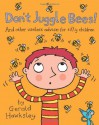 Don't Juggle Bees! And Other Useless Advice For Silly Children - Gerald Hawksley