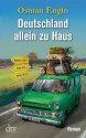 Deutschland allein zu Haus: Roman (German Edition) - Osman Engin