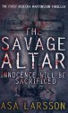 The Savage Altar (Rebecka Martinsson #1) - Åsa Larsson